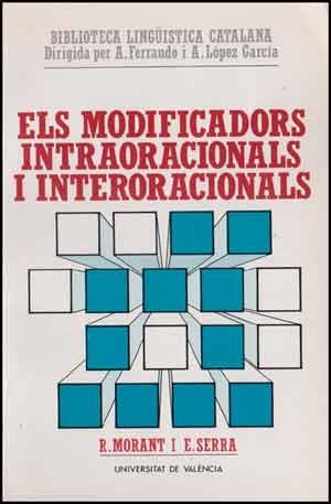 MODIFICADORS INTRAORACIONALS I INTERORACIONALS, ELS | 9788437002842 | MORANT MARCO, RICARD / SERRA ALEGRE, ENRIC