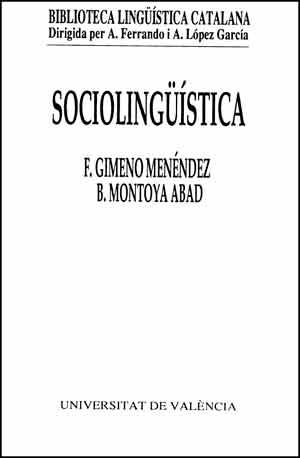 SOCIOLINGÜÍSTICA | 9788437005126 | GIMENO MENÉNDEZ, FRANCESC / MONTOYA ABAD, BRAULI