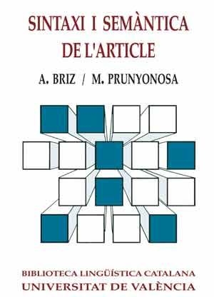 SINTAXI I SEMÀNTICA DE L'ARTICLE (2A ED.) | 9788437006314 | BRIZ GÓMEZ, ANTONIO / PRUNYONOSA TOMÁS, MANUEL