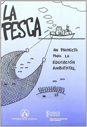 PESCA, LA : UN PROYECTO PARA LA EDUCACIÓN AMBIENTAL | 9788437026992 | VARIOS AUTORES