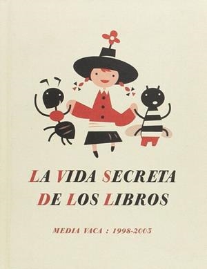 VIDA SECRETA DE LOS LIBROS, LA | 9788437056883 | VARIOS AUTORES