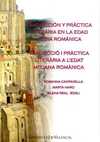 TRADUCCIÓN Y PRÁCTICA LITERARIA EN LA EDAD MEDIA ROMÁNICA / TRADUCCIÓ I PRÀCTICA LITERÀRIA A L'EDAT MITJANA ROMÁNICA | 9788437058467 | VARIOS AUTORES