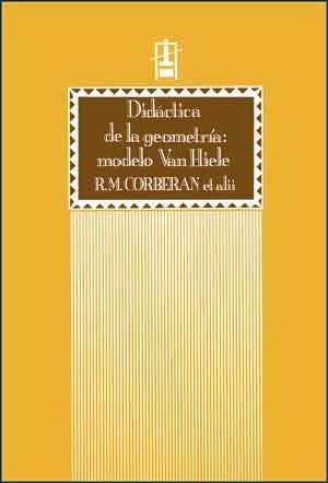 DIDÁCTICA DE LA GEOMETRÍA: EL MODELO VAN HIELE | 9788437005232 | CORBERÁN, ROSA MARÍA