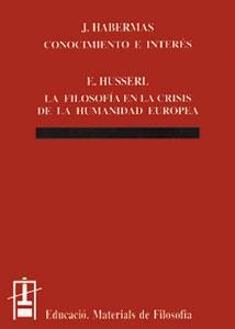 CONOCIMIENTO E INTERÉS / LA FILOSOFÍA EN LA CRISIS DE LA HUMANIDAD EUROPEA | 9788437019918 | HABERMAS, JÜRGEN / HUSSERL, EDMUND