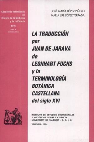 TRADUCCIÓN POR JUAN DE JARAVA DE LEONHART FUCHS Y LA TERMINOLOGÍA BOTÁNICA CASTELLANA DEL SIGLO XVI, LA | 9788437018324 | LÓPEZ PIÑERO, JOSÉ MARÍA / LÓPEZ TERRADA, M. LUZ
