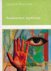 SENSORES ÓPTICOS | 9788437023267 | PÉREZ CONDE, CONCEPCIÓN