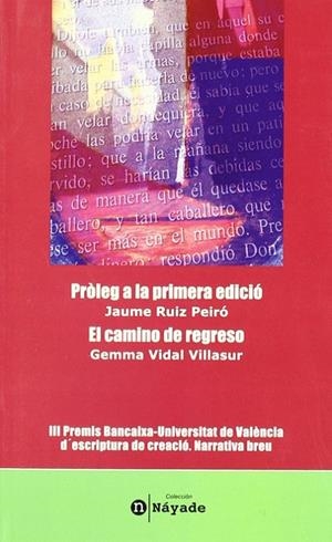 PRÒLEG A LA PRIMERA EDICIÓ/ EL CAMINO DE REGRESO | 9788437065779 | RUIZ PEIRÓ, JAUME / VIDAL VILLASUR, GEMMA