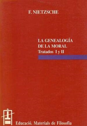 GENEALOGÍA DE LA MORAL (TRATADOS I Y II), LA | 9788437019659 | NIETZSCHE, FRIEDRICH