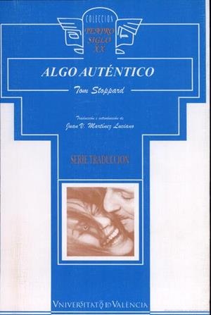 ALGO AUTÉNTICO | 9788437045597 | STOPPARD, TOM