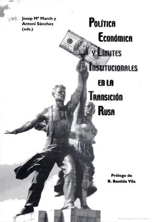 POLÍTICA ECONÓMICA Y LÍMITES INSTITUCIONALES EN LA TRANSICIÓN RUSA | 9788437047140 | VARIOS AUTORES