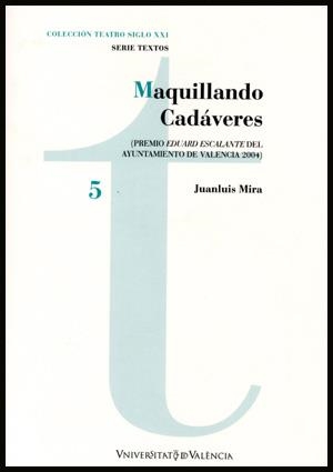 MAQUILLANDO CADÁVERES | 9788437064505 | MIRA, JUANLUIS