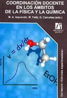 COORDINACIÓN DOCENTE EN LOS ÁMBITOS DE LA FÍSICA Y LA QUÍMICA. | 9788480217095