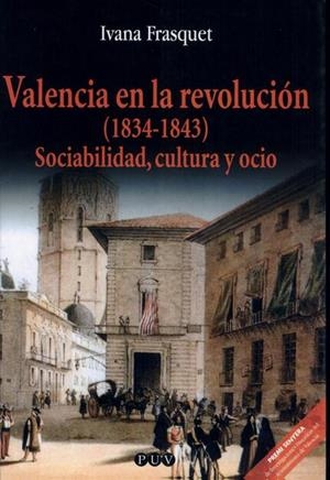 VALENCIA EN LA REVOLUCIÓN (1834-1843) | 9788437053714 | FRASQUET, IVANA