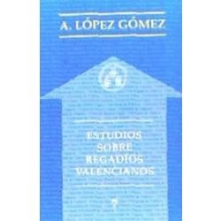 ESTUDIOS SOBRE REGADÍOS VALENCIANOS | 9788437005638 | LÓPEZ GÓMEZ, ANTONIO