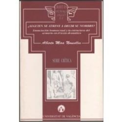 ¿ALGUIEN SE ATREVE A DECIR SU NOMBRE? ENUNCIACIÓN HOMOSEXUAL Y LA ESTRUCTURA DEL ARMARIO EN EL TEATRO DRAMÁTICO | 9788437017105 | MIRA NOUSELLES, ALBERTO