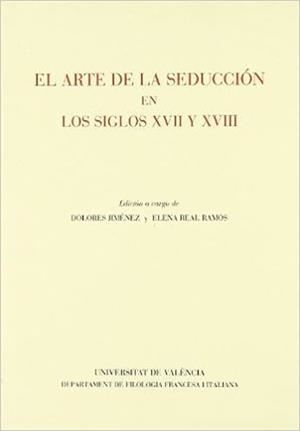 ARTE DE LA SEDUCCIÓN EN LOS SIGLOS XVII Y XVIII, EL | 9788437029139 | VARIOS AUTORES