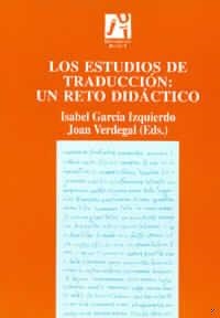 ESTUDIOS DE TRADUCCIÓN, LOS : UN RETO DIDÁCTICO | 9788480212045 | ARGÜESO GONZALEZ, ANTONIO