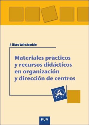 MATERIALES PRÁCTICOS Y RECURSOS DIDÁCTICOS EN ORGANIZACIÓN Y DIRECCIÓN DE CENTRO | 9788437092355 | VARIOS AUTORES