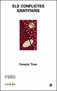CONFLICTES IDENTITARIS, ELS | 9788437033259 | THUAL, FRANÇOIS