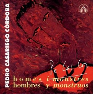 HOMES I MONSTRES / HOMBRES Y MONSTRUOS | 9788437028996 | CASARIEGO CÓRDOBA, PEDRO