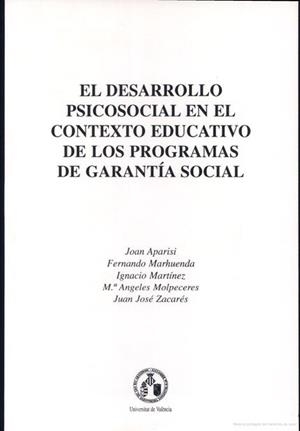 DESARROLLO PSICOSOCIAL EN EL CONTEXTO EDUCATIVO DE LOS PROGRAMAS DE GARANTÍA SOCIAL, EL | 9788437038582 | APARISI, JOAN