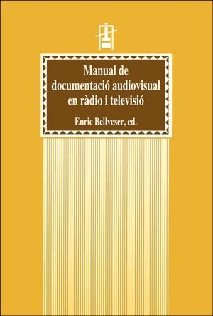 MANUAL DE DOCUMENTACIÓ AUDIOVISUAL EN RÀDIO I TELEVISIÓ | 9788437042022 | VARIOS AUTORES