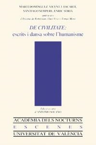 DE CIVILITATE: ESCRITS I DANSA SOBRE L'HUMANISME | 9788437045719 | DOMÍNGUEZ ROMERO, MARTÍ / ESCARTÍ SORIANO, VICENT JOSEP / SEMPERE, SANTIAGO / SÒRIA, ENRIC