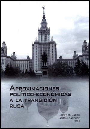 APROXIMACIONES POLÍTICO-ECONÓMICAS A LA TRANSICIÓN RUSA | 9788437060545 | VARIOS AUTORES