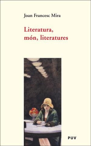 LITERATURA, MÓN, LITERATURES | 9788437061016 | MIRA CASTERA, JOAN FRANCESC