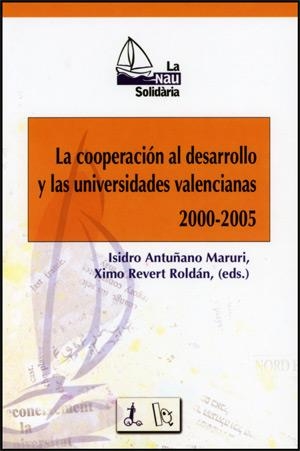 COOPERACIÓN AL DESARROLLO Y LAS UNIVERSIDADES VALENCIANAS 2000-2005, LA | 9788437064659 | VARIOS AUTORES