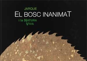 BOSC INANIMAT I LA NATURA VIVA, EL | 9788437068084 | AGUILELLA, ANTONI / JARQUE, FRANCESC