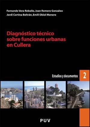 DIAGNÓSTICO TÉCNICO SOBRE FUNCIONES URBANAS EN CULLERA | 9788437070315 | CORTINA BELTRÁN, JORDI / OBIOL MENERO, EMILI / ROMERO GONZÁLEZ, JOAN / VERA REBOLLO, FERNANDO