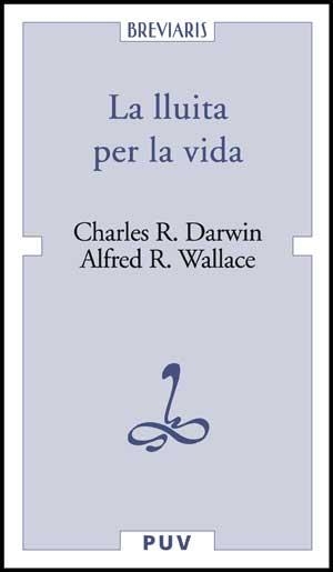 LLUITA PER LA VIDA, LA | 9788437071312 | DARWIN, CHARLES R. / WALLACE, ALFRED R.