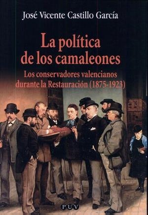 POLÍTICA DE LOS CAMALEONES, LA | 9788437053738 | CASTILLO GARCÍA, JOSÉ VICENTE