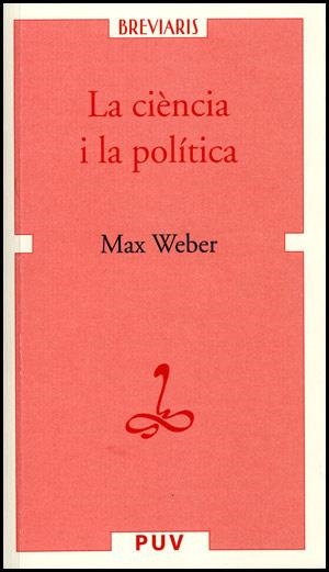 CIÈNCIA I LA POLÍTICA, LA | 9788437061078 | WEBER, MAX