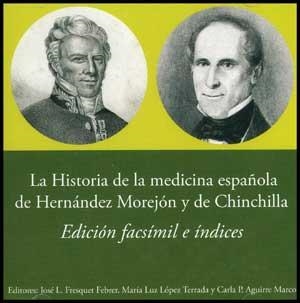 HISTORIA DE LA MEDICINA ESPAÑOLA DE HERNÁNDEZ MOREJÓN Y DE CHINCHILLA, LA | 9788437065984 | VARIOS AUTORES