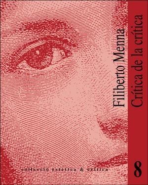 CRÍTICA DE LA CRÍTICA | 9788437029092 | MENNA, FILIBERTO