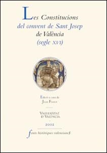 CONSTITUCIONS DEL CONVENT DE SANT JOSEP DE VALÈNCIA (SEGLE XVI), LES | 9788437054322 | VARIOS AUTORES
