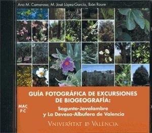 GUÍA FOTOGRÁFICA DE EXCURSIONES DE BIOGEOGRAFÍA: SAGUNTO-JAVALAMBRE Y LA DEVESA-ALBUFERA DE VALENCIA | 9788437061160 | CAMARASA, ANA M. / LÓPEZ-GARCÍA, M. JOSÉ / ROURE, IBÁN