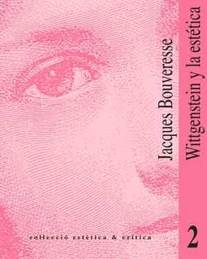 WITTGENSTEIN Y LA ESTÉTICA | 9788437013091 | BOUVERESSE, JACQUES