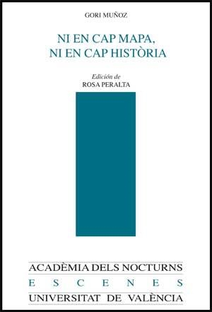 NI EN CAP MAPA NI EN CAP HISTÒRIA Y OTROS ESCRITOS | 9788437067025 | MUÑOZ, GORI
