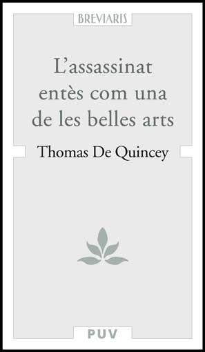 ASSASSINAT ENTÈS COM UNA DE LES BELLES ARTS, L' | 9788437067315 | QUINCEY, THOMAS DE