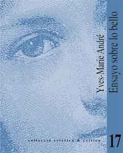 ENSAYO SOBRE LO BELLO / ANÁLISIS DE LA NOCIÓN DE GUSTO | 9788437055015 | ANDRÉ, YVES-MARIE / FORMEY, JEAN H. S.