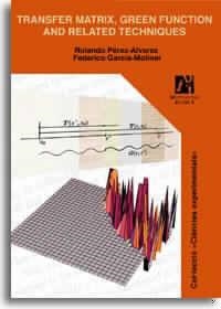 TRANSFER MATRIX, GREEN FUNCTION AND RELATED TECHNIQUES | 9788480214728 | GARCÍA MOLINER, FEDERICO / PÉREZ ALVAREZ, ROLANDO