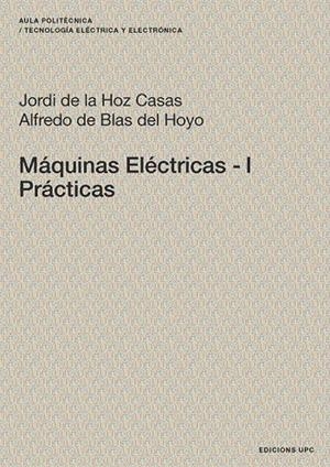 MÁQUINAS ELÉCTRICAS I | 9788483018705 | DE LA HOZ CASAS, JORDI / DE BLAS DEL HOYO, ALFREDO