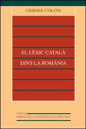 LÈXIC CATALÀ DINS LA ROMÀNIA, EL | 9788437013275 | COLÓN DOMÈNECH, GERMÀ