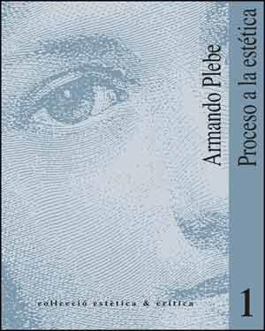 PROCESO A LA ESTÉTICA | 9788437013053 | PLEBE, ARMANDO