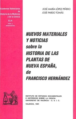 NUEVOS MATERIALES Y NOTICIAS SOBRE LA HISTORIA DE LAS PLANTAS DE NUEVA ESPAÑA | 9788437016160 | PARDO TOMÁS, JOSÉ / LÓPEZ PIÑERO, JOSÉ MARÍA