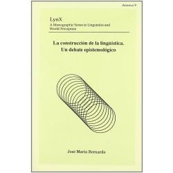 CONSTRUCCIÓN DE LA LINGÜÍSTICA. UN DEBATE EPISTEMOLÓGICO, LA | 9788437019673 | BERNARDO PANIAGUA, JOSÉ MARÍA
