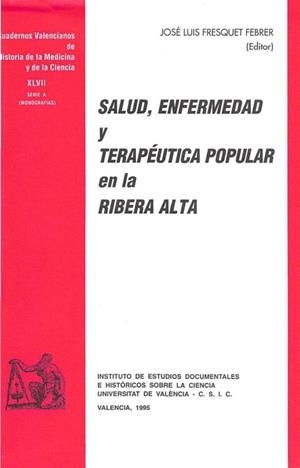 SALUD, ENFERMEDAD Y TERAPÉUTICA POPULAR EN LA RIBERA ALTA | 9788437020938 | VARIOS AUTORES